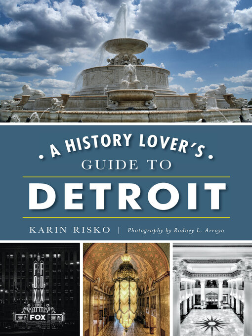 Title details for A History Lover's Guide to Detroit by Karin Risko - Available